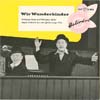 Cover: Wolfgang Neuss und Wolfgang Müller - Wir Wunderkinder (EP)