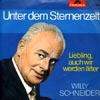 Cover: Willy Schneider - Liebling auch wir werden älter / Unter dem Sternenzelt