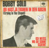 Cover: Bobby Solo - Du hast ja Tränen in den Augen (Crying In the Chapel) / Ich weiß wo die Sonne scheint