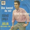 Cover: Spier, Bernd - Das kannst Du mir nicht verbieten / Julia (vor deiner Tür)
