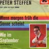 Cover: Steffen, Peter - und sein kleiner Junge: Wenn morgen früh die Sonne scheint  / Wie im september (Come September)