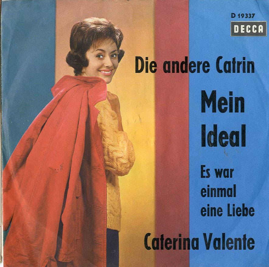 Albumcover Caterina Valente - Mein Ideal (Du läßt dich gehn) / Es war einmal eine Liebe (mit Silvio Francesco)
