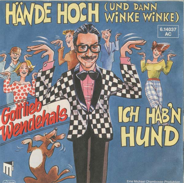 Albumcover Gottlieb Wendehals (Werner Böhm) - Hände hoch (und dann Winke Winke) / Ich hab nen Hund