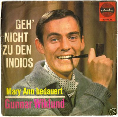 Albumcover Gunnar Wiklund - Geh nicht zu den Indios / Mary Ann bedauert