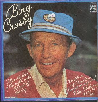 Albumcover Bing Crosby - Where The Blue Of The  Night Meets The Gold Of The Day