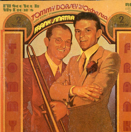 Albumcover Frank Sinatra - I´ll See You In My Dreams - The Tommy Dorsey Orchestra with Vocals by Frank Sinatra (DLP)