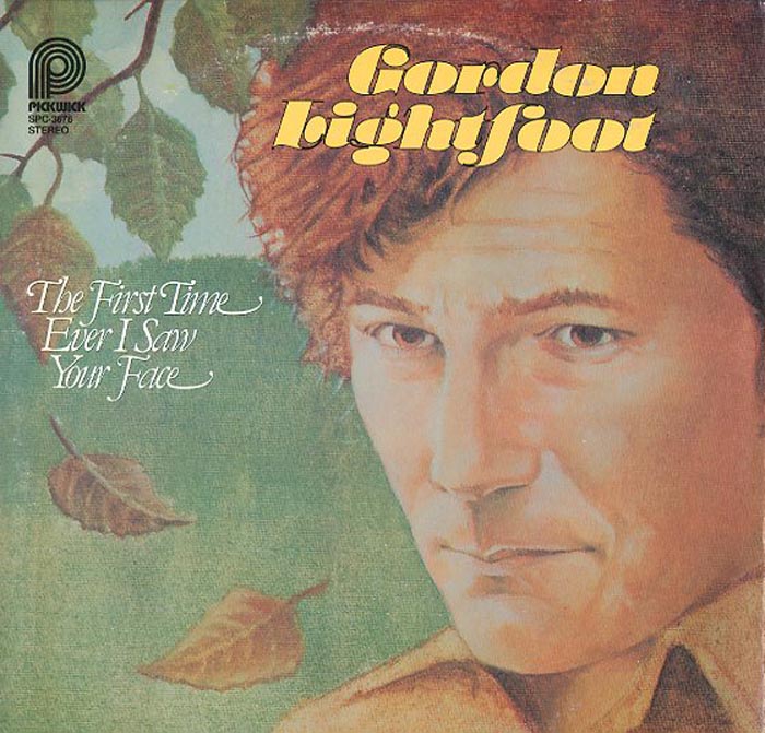 Albumcover Gordon Lightfoot - The First Time Ever I Saw Your Face