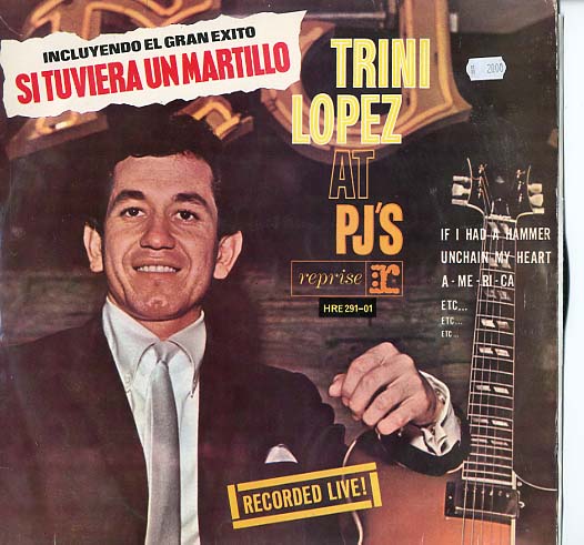 Albumcover Trini Lopez - At PJs - Recorded Live ö incluyendo el gran exito Si tuviera un martillo (If I Had A Hammer)