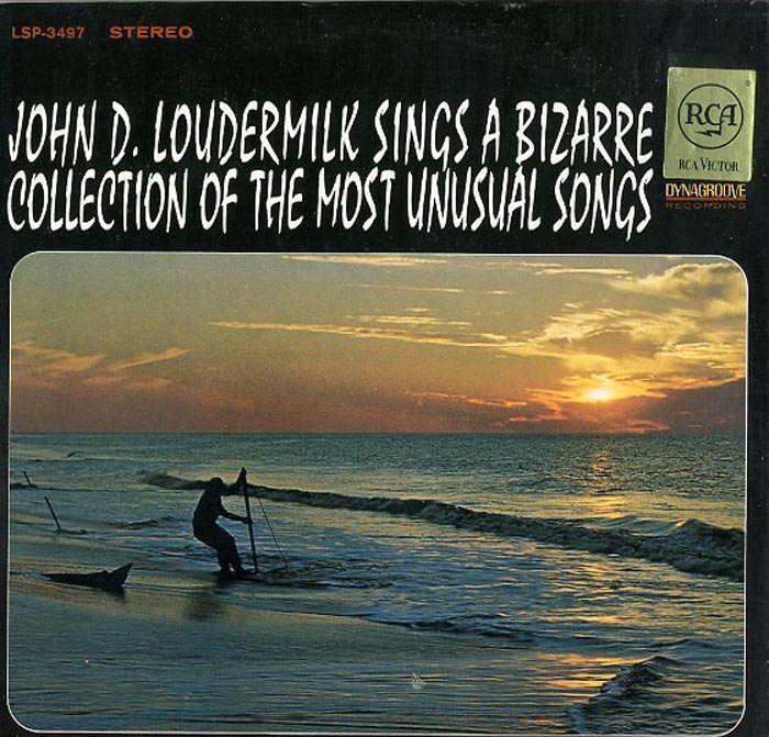Albumcover John D. Loudermilk - Sings A Bizarre Collection Of the Most Unusual Songs
