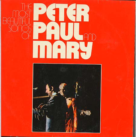 Albumcover Peter, Paul & Mary - The Most Beautiful Songs Of Peter, Paul & Mary (2 LP)
