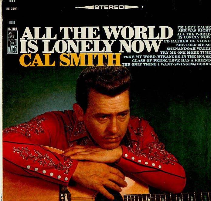 Albumcover Cal Smith - All The World Is Lonely Now