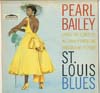 Cover: Pearl Bailey - Sings The Songs Of W. C. Handy From The Paramount Picture St. Louis Blues
