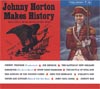 Cover: Johnny Horton - Johnny Horton Makes History