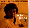 Cover: Etta Jones - Dont Go To Strangers