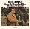 Cover: Bob Luman - Come On Home And Sing The Blues To Daddy