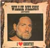 Cover: Nelson, Willie - Willie Nelson (and Friends) ( I Love Country)