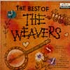 Cover: The Weavers - The Best Of the Weavers