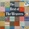 Cover: Weavers, The - The Best Of the Weavers (DLP)
