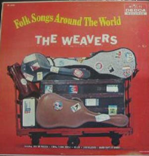 Albumcover The Weavers - Folk Songs Around The World
