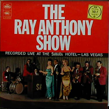 Albumcover Ray Anthony - The New Ray Anthony Show - Recorded Lve at The Sahara Hotel Las Vegas