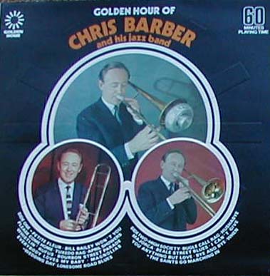 Albumcover Chris Barber - Golden Hour Of Chris Barber And His Jazzband