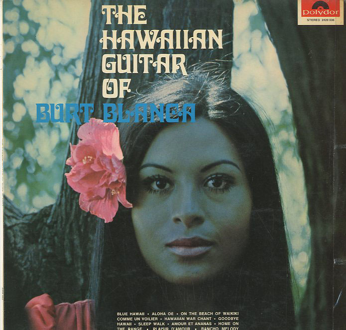 Albumcover Burt Blanca - The Hawaiian Guitar of Burt Blanca