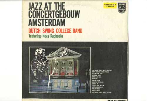 Albumcover Dutch Swing College Band - Jazz At The Concertgebouw Amsterdam, featuring Neva Raphaello (zang)