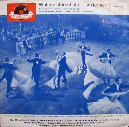 Albumcover Max Greger - Weltmeisterschafts-Tanzturnier - Im strikten Tempo mit Max Greger und seinem großen Tanz-Turnier-Orchester