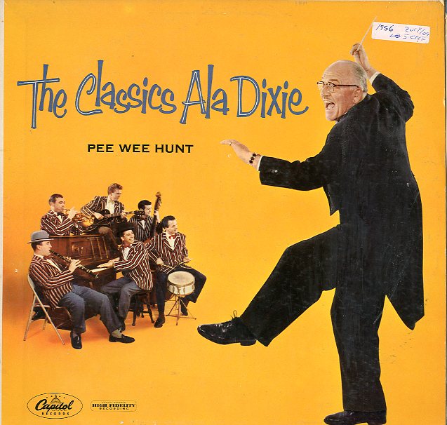 Albumcover Pee Wee Hunt - The Classics a la Dixie