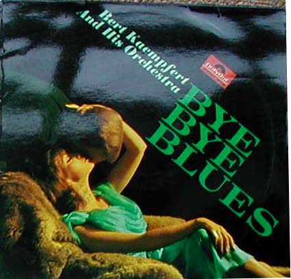 Albumcover Bert Kaempfert - Bye Bye Blues, Feat. Fred Moch (Trompete)