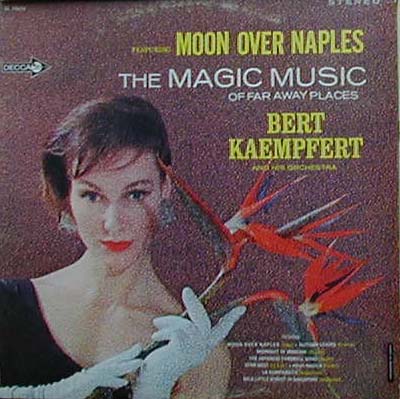 Albumcover Bert Kaempfert - The Magic Music Of Far Away Places, Featuring Moon Over Naples