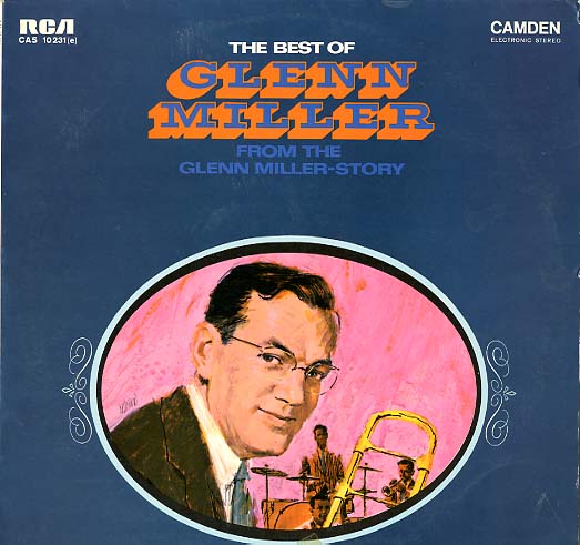 Albumcover Glenn Miller & His Orchestra - The Best Of Glenn Miller