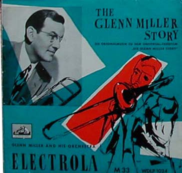 Albumcover Glenn Miller Story - The Glenn Miller Story - Die Originalmusik zu dem Universal-Farbfilm "Die Glenn Miller Story" (25 cm LP)

