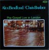 Cover: Chris Barber - Pop Gospel Live In London -. Chris Barber / Alex Bradford