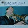 Cover: Chris Barber - Chris Barber In Concert Volume Two  - Marble Arch