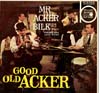 Cover: Mr. Acker Bilk - Good Old Acker