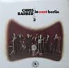 Cover: Barber, Chris - Chris Barber in  East Berlin 2