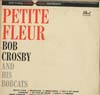 Cover: Bob Crosby - Petite Fleur