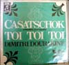 Cover: Dourakine, Dimitri - Casatschok (Original-Aufnahme) / Toi Toi Toi