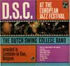 Cover: Dutch Swing College Band - D. S. C. At The European Jazz Festival