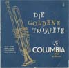 Cover: Various Instrumental Artists - Die goldene Trompete I (25 cm)
