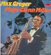 Cover: Max Greger - Max Greger Plays Glenn Miller