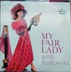 Cover: Jankowski, Horst - My Fair Lady with Jankowski - The Hosrt Jankowski- Singers, Orchester Erwin Lehn and Horst Jankowski Piano  and Philicorda
