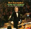 Cover: Kaempfert, Bert - Live In London - Selections From the Concert Recorded Live at the Royal Albert Hall (22.4.1974)