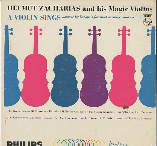 Albumcover Helmut Zacharias - A Violin Sings - Music By Europe´s Foremost Arranger And Virtuoso