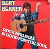 Cover: Burt Blanca - Rock And Roll Is Good For The Soul