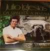 Cover: Iglesias, Julio - Da Manuele A Pensami Vol. 1 (DLP)