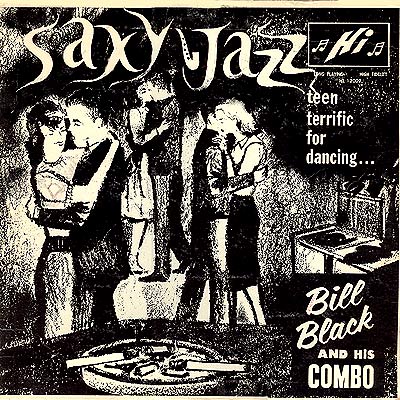 Albumcover Bill Black´s Combo - Saxy Jazz - teen terrific for dancing