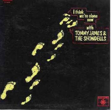 Albumcover Tommy James & Shondells - I Think Were Alone Now