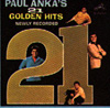Cover: Anka, Paul - 21 Golden Hits - Newly Rec